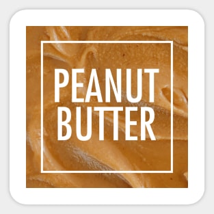 PEANUT BUTTER! Sticker